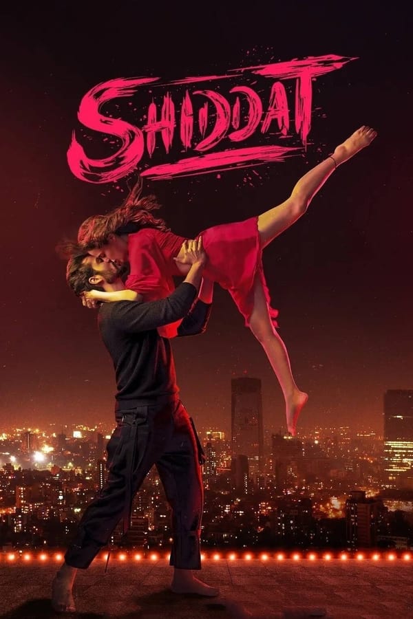 مشاهدة فيلم Shiddat 2021 اون لاين