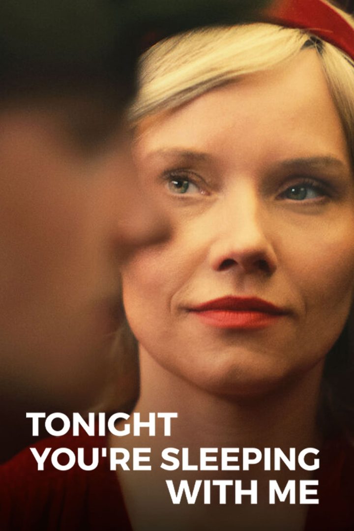 مشاهدة فيلم Tonight You're Sleeping with Me 2023 اون لاين