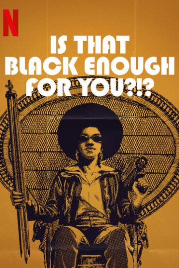 Is That Black Enough for You ( 2022 )