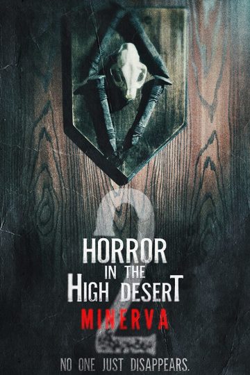 Horror in the High Desert 2: Minerva ( 2023 )