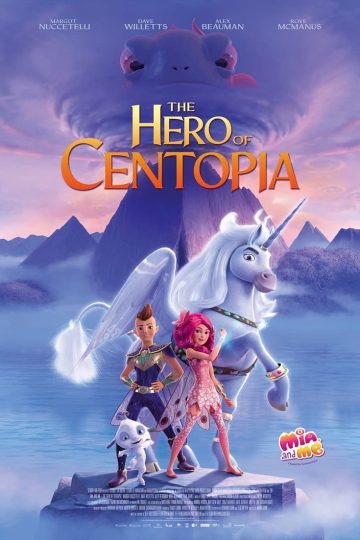 Mia and Me: The Hero of Centopia ( 2022 )