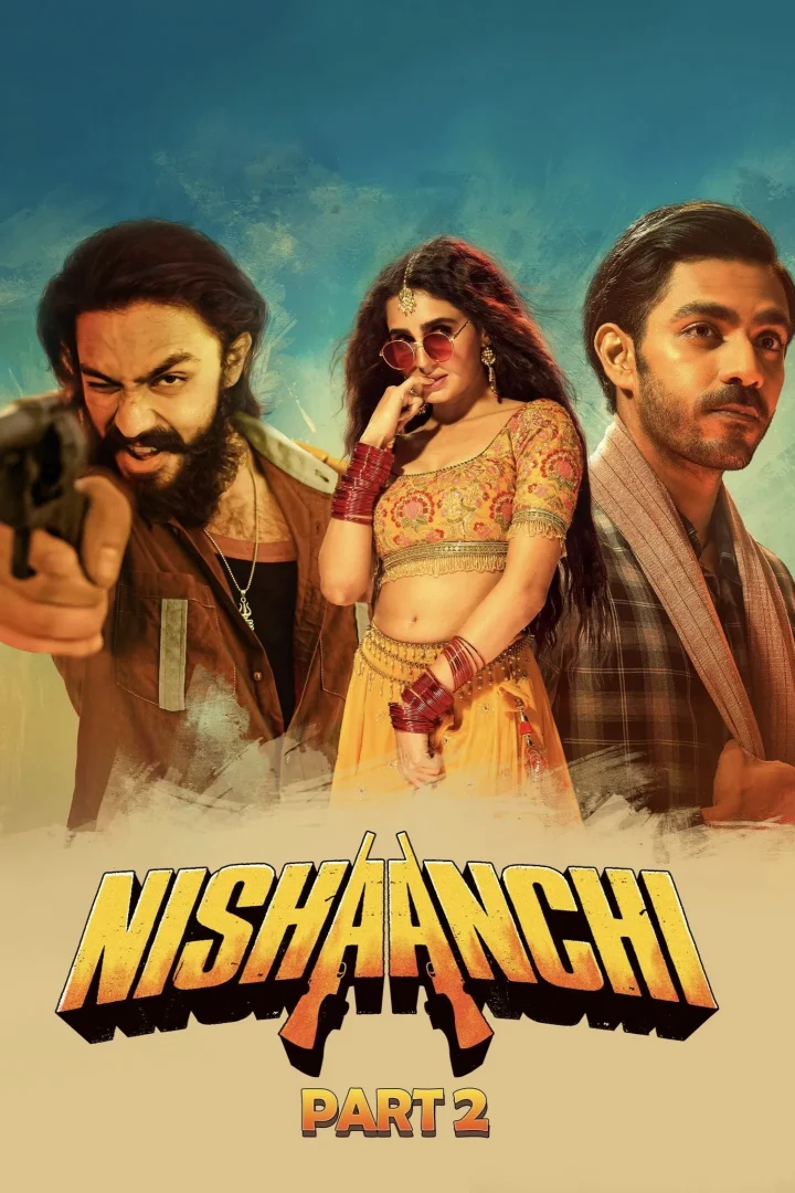 مشاهدة فيلم Nishaanchi 2 2025 اون لاين