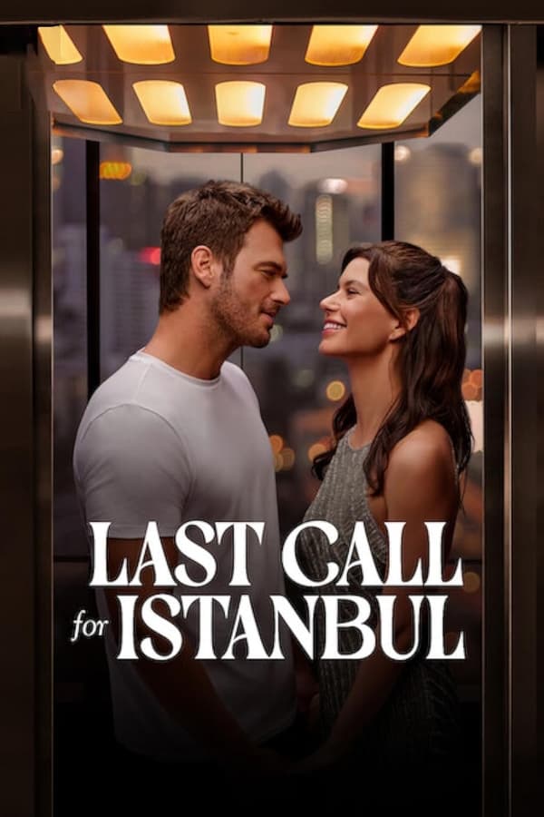 مشاهدة فيلم Last Call for Istanbul 2023 اون لاين