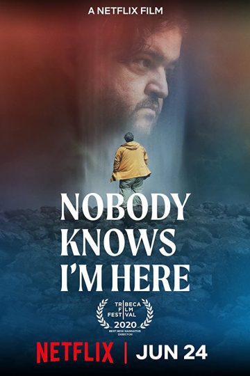 Nobody Knows I’m Here ( 2020 )