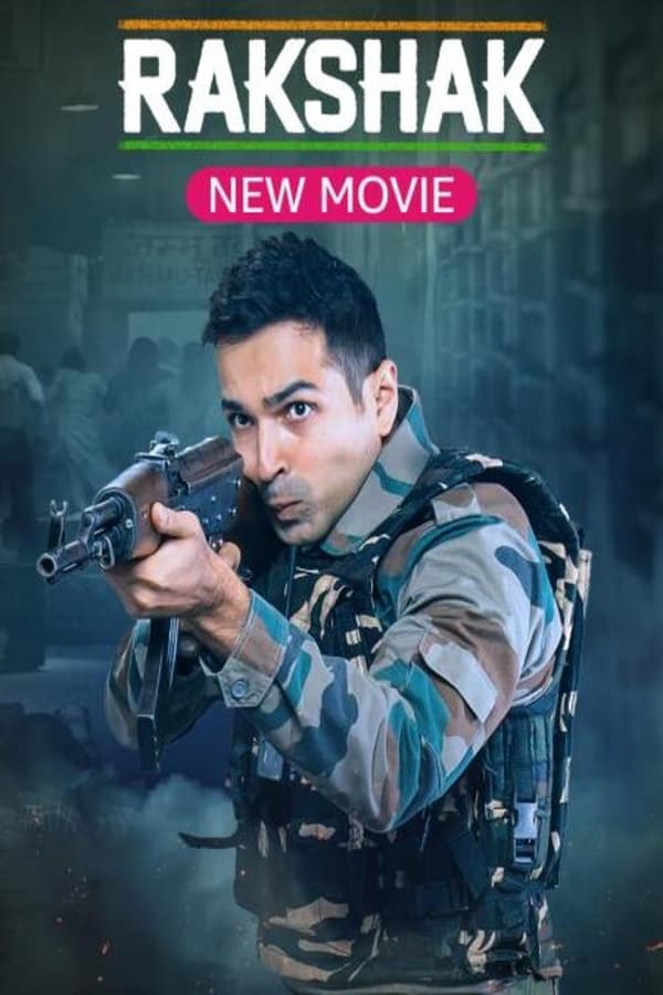 مشاهدة فيلم Rakshak India's Braves 2023 اون لاين