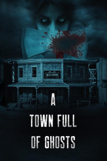 The Town of Ghosts ( 2022 )