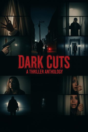 Dark Cuts: A Thriller Anthology ( 2025 )