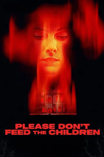 Please Dont Feed The Children ( 2025 )