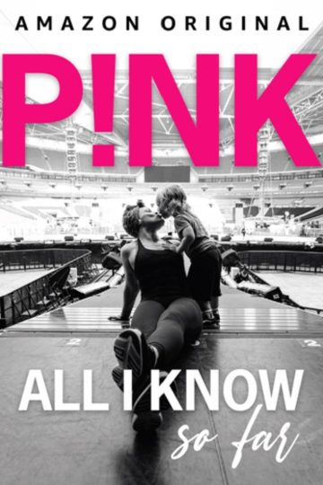 P!nk: All I Know So Far ( 2021 )
