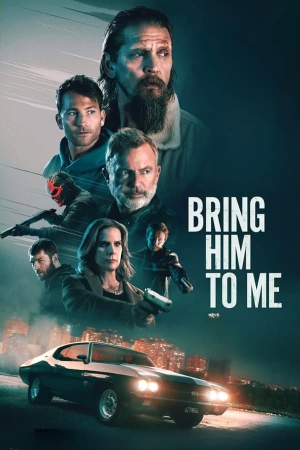 مشاهدة فيلم Bring Him to Me 2023 اون لاين