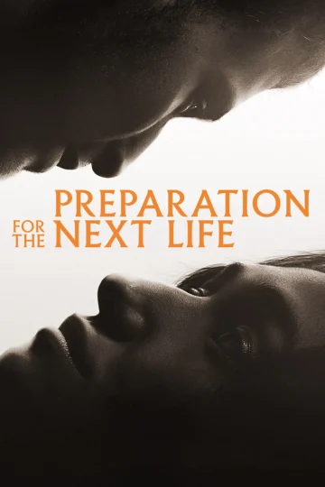 Preparation for the Next Life ( 2025 )