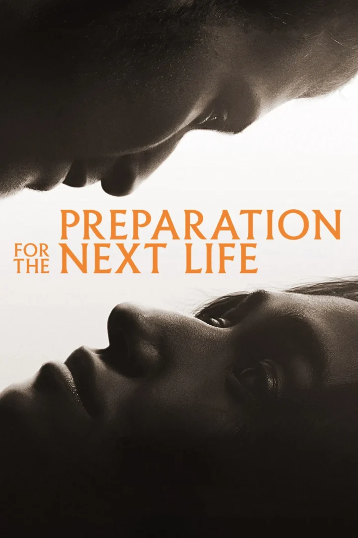 مشاهدة فيلم Preparation for the Next Life 2025 اون لاين