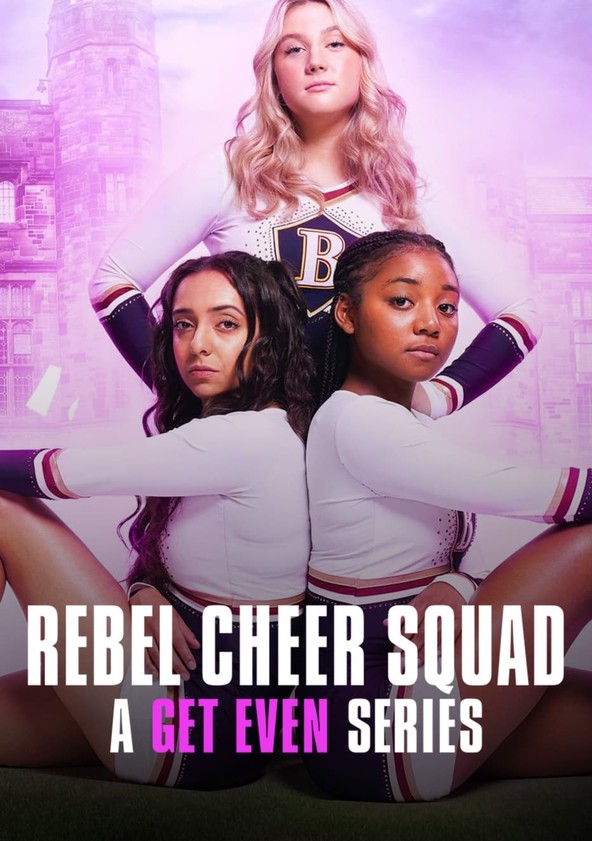مشاهدة مسلسل Rebel Cheer Squad - A Get Even Series الموسم الاول الحلقة 1