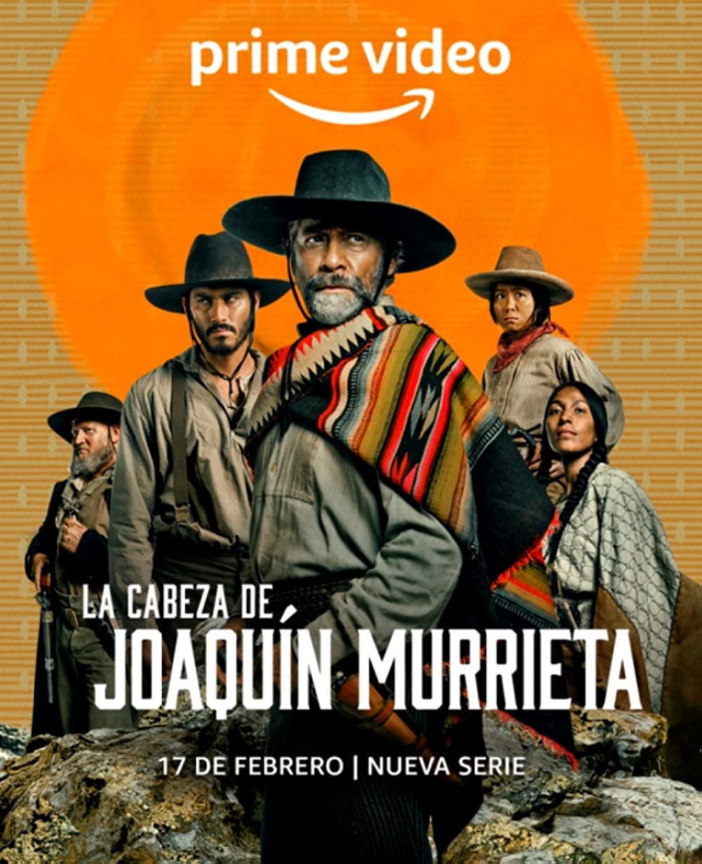 مسلسل La Cabeza de Joaquín Murrieta