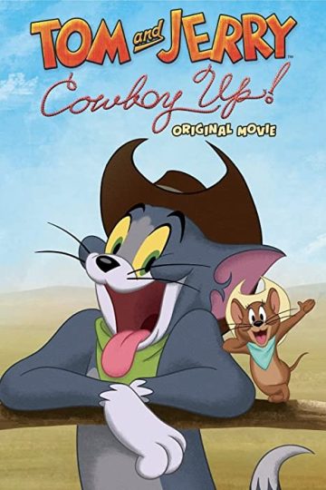 Tom and Jerry: Cowboy Up ( 2022 )