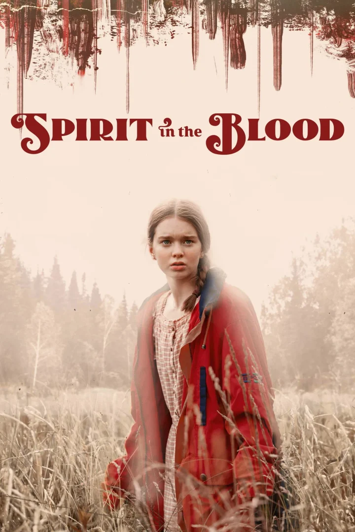 مشاهدة فيلم Spirit in the Blood 2024 اون لاين