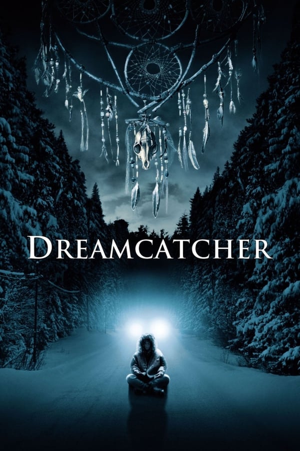 مشاهدة فيلم Dreamcatcher 2003 اون لاين