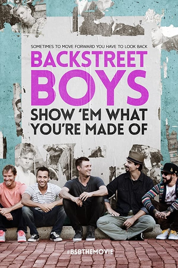 مشاهدة فيلم Backstreet Boys: Show 'Em What You're Made Of 2015 اون لاين